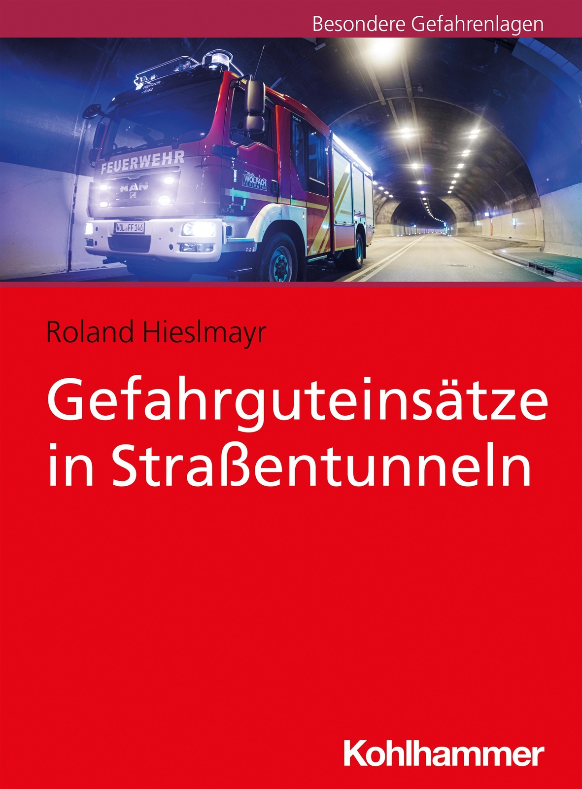 Roland Hieslmayr | Gefahrguteinsätze In Straßentunneln | Taschenbuch |
