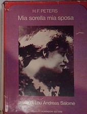 Peters heinz frederick MIA SORELLA,MIA SPOSA. LA VITA DI LOU ANDREA-SALOME