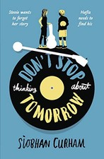 Don't Stop Thinking About Tomorrow by Siobhan Curham Book The Fast Free Shipping