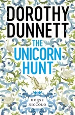 The Unicorn Hunt: The House of Niccolo 5 by Dunnett, Dorothy