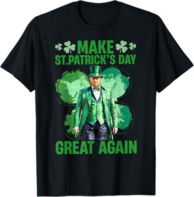 Make Saint Patrick'S Day Great Again USA Flag Trump T-Shirt S-5XL