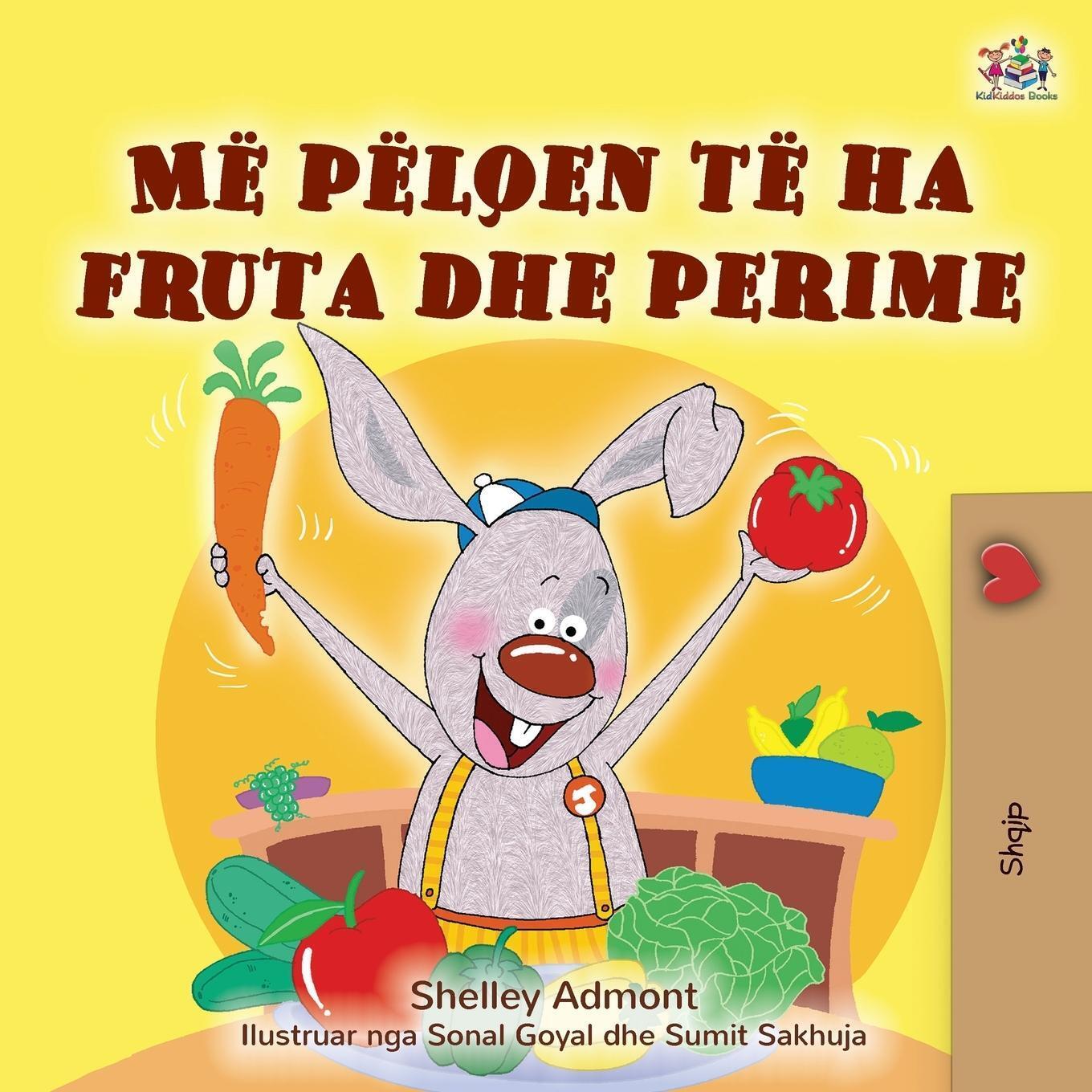 Thumbnail - Shelley Admont (u. A.) | I Love To Eat Fruits And Vegetables