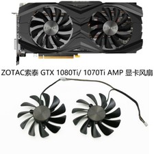 New Cooling fan for ZOTAC GTX 1080Ti/ 1070Ti AMP GFM10012H12SPA
