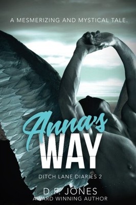 ANNA'S WAY (DITCH LANE DIARIES) (VOLUME 2) By D. F. Jones **BRAND NEW**
