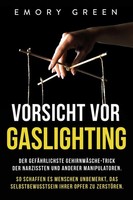 Emory Green | Vorsicht Vor Gaslighting | Taschenbuch (2020) | Modern Mind Media