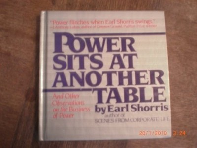 Power Sits at Another Table and Other Observations on the Busines