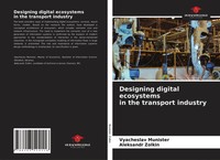 Vyacheslav Munister (U. A.) | Designing Digital Ecosystems In The Transport...