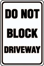 DO NOT BLOCK DRIVEWAY SIGN 8" X 12" ALUMINUM METAL BLACK  WILL NOT RUST