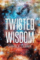 Twisted Wisdom | Lance D. Farmer | Taschenbuch | Kartoniert / Broschiert | 2016