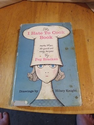 VTG 1961 The I Hate To Cook Book Peg Bracken Hilary Knight HDC DJ Early Printing