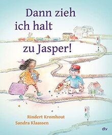Dann zieh ich halt zu Jasper! von Kromhout, Rindert | Buch | Zustand sehr gut