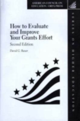 How to Evaluate and Improve Your Grants Effort: Second Edition (American...