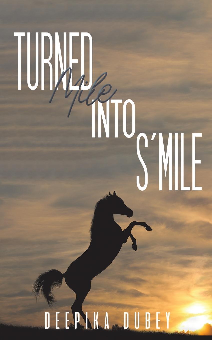 Thumbnail - Deepika Dubey | Turned Mile Into S'mile | Taschenbuch | Englisch