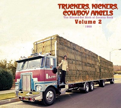 Various - Truckers, Kickers, Cowboy Angels - Vol.02, The Blissed-Out Birth Of...