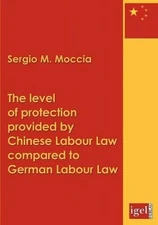 The level of protection provided by Chinese labour law compared to German labour