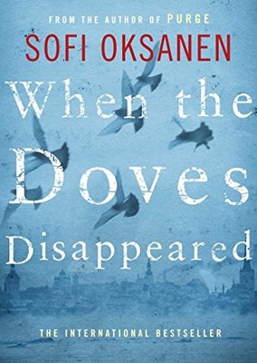 When the Doves Disappeared, Oksanen, Sofi