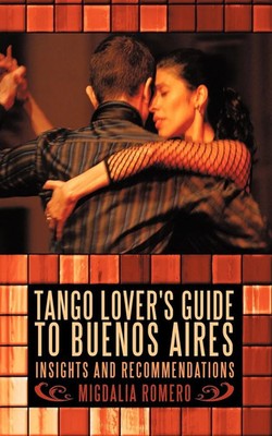 Migdalia Romero | Tango Lover's Guide to Buenos Aires | Taschenbuch | Englisch