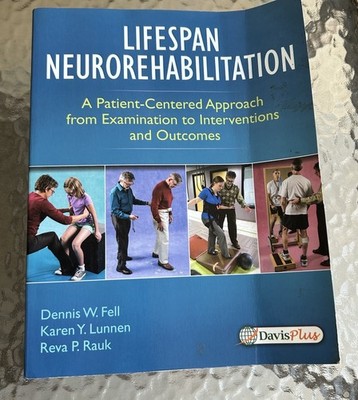 Lifespan Neurorehabilitation : A Patient-Centered Approach from Examination