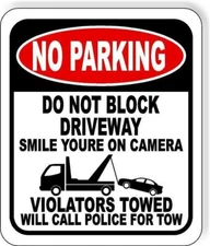 NO PARKING DO NOT BLOCK DRIVEWAY SMILE YOURE ON CAMERA Aluminum composite sign
