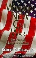 Winning the New Civil War - Paperback By Dugan, Robert - GOOD
