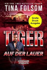 Tiger - Auf der Lauer (Große Druckausgabe) | Tina Folsom | Taschenbuch | 328 S.