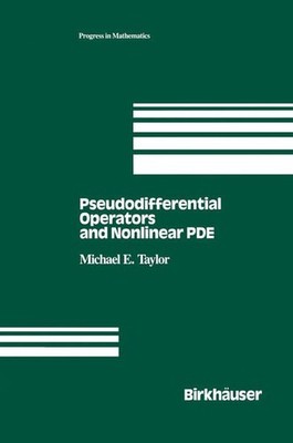 Taylor, M. - Pseudodifferential Operators and Nonlinear Pde (Progress in Mathema