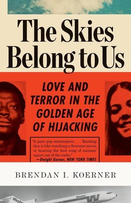 Brendan I. Koerner | The Skies Belong to Us | Taschenbuch | Englisch (2014)