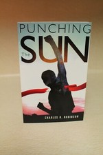 SIGNED LNC: Punching the Sun by Robinson, Charles R.