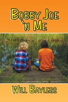 Will Bayless | Bobby Joe 'N Me | Taschenbuch | Englisch (2013) | Xlibris