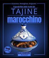 Il Grande Libro Delle Ricette Del Tajine Marocchino : Oltre 110 Autentiche