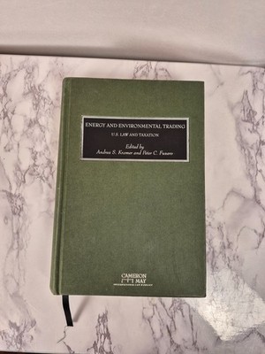 Energy and Environmental Trading U.S. Law and Taxation 2008 Hardcover HC