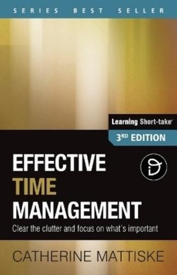 Catherine Mattiske Effective Time Management (Taschenbuch) Learning Short-Take