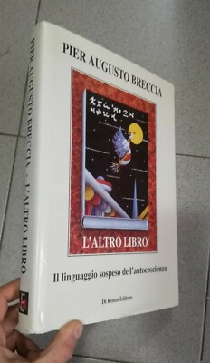 BRECCIA L'ALTRO LIBRO IL LINGUAGGIO SOSPESO DELL'AUTOCOSCIENZA DI RENZO EDITORE