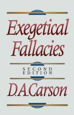 Exegetical Fallacies - Paperback By Carson, D. A. - VERY GOOD
