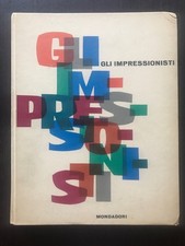 Gli Impressionisti - Piero Del Giudice - Mondadori - 1961