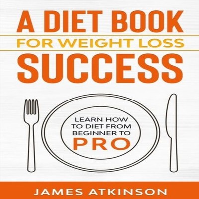 A Diet Book For Weight Loss Success Learn How to Diet from beginn