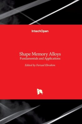 Shape Memory Alloys: Fundamentals And Applications