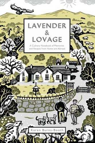 Lavender and Lovage Culinary Notebook with Memorable Home and Travel Recipes