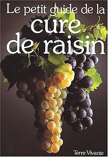 Le petit guide de la cure de raisin von Collectif | Buch | Zustand gut