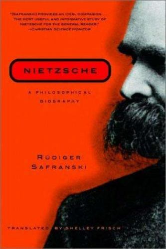 Nietzsche A Philosophical Biography By Shelley Frisch And Rudiger Safranski 2003 Trade Paperback Reprint For Sale Online Ebay