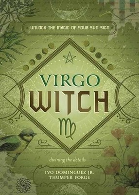 Virgo Witch: Unlock the Magic of Your Sun Sign by Ivo Dominguez Paperback Book