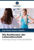 Die Rechtsnatur Der Leihmutterschaft Jhon Marlon Rosero Ceballos