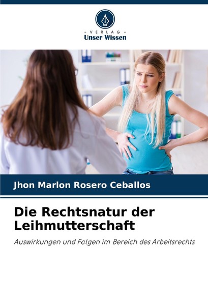 Die Rechtsnatur Der Leihmutterschaft Jhon Marlon Rosero Ceballos-image