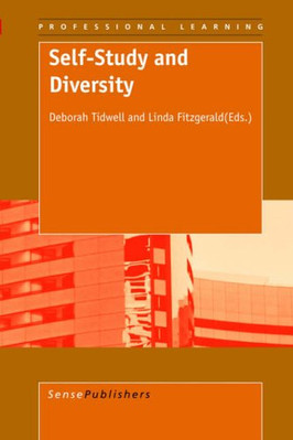 SELF-STUDY AND DIVERSITY (PROFESSIONAL LEARNING) By D. Tidwell & L. Fitzgerald