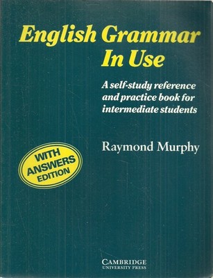 English Grammar in Use with Answers:A Reference and Practice Book for Interm...