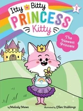 The Newest Princess (1) (Itty Bitty Princess Kitty) - Paperback - VERY GOOD