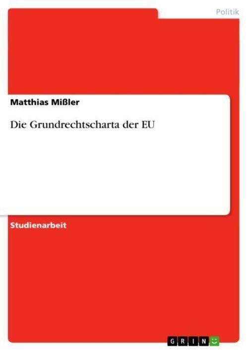 Die Grundrechtscharta Der Eu Matthias Mißler