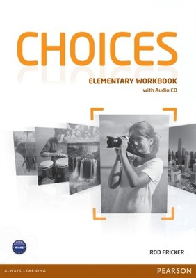 Choices Elementary Workbook  Audio CD Pack by Rod Fricker 9781447901655