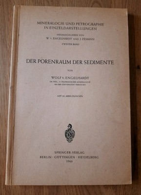 Der Porenraum  der Sedimente (Wolf von Engelhardt, 1960, Springer)