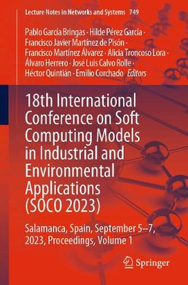18th International Conference on Soft Computing Models in Industrial and Environ